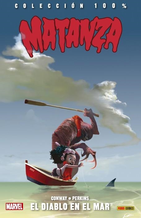 MATANZA Nº02: EL DIABLO EN EL MAR (COLECCION 100% MARVEL) [RUSTICA] | CONWAY, GERRY / PERKINS, MIKE | Akira Comics  - libreria donde comprar comics, juegos y libros online