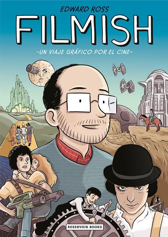 FILMISH: UN VIAJE GRAFICO POR EL CINE [RUSTICA] | ROSS, EDWARD | Akira Comics  - libreria donde comprar comics, juegos y libros online