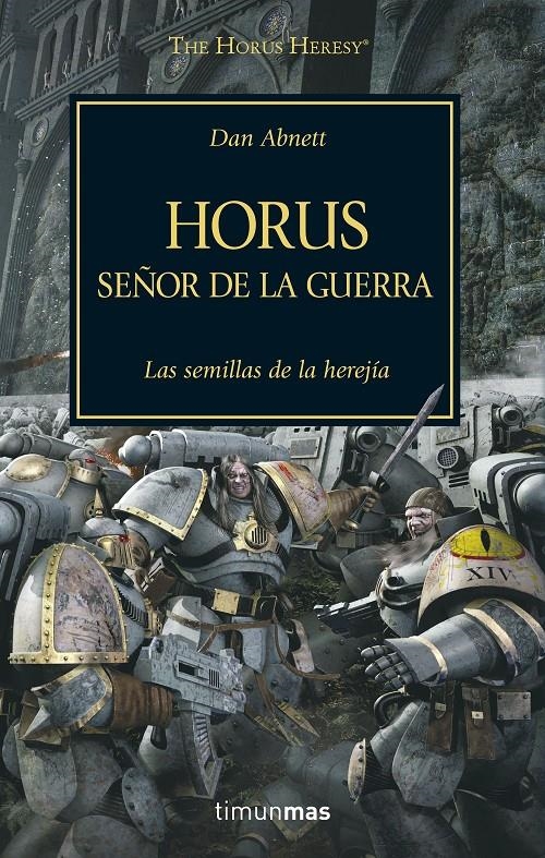 THE HORUS HERESY Nº01: HORUS SEÑOR DE LA GUERRA (WARHAMMER 40.000) [RUSTICA] | ABNETT, DAN | Akira Comics  - libreria donde comprar comics, juegos y libros online