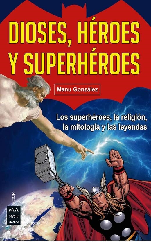 DIOSES, HEROES Y SUPERHEROES: LOS SUPERHEROES, LA RELIGION...[RUSTICA] | GONZALEZ MARQUEZ, MANU | Akira Comics  - libreria donde comprar comics, juegos y libros online