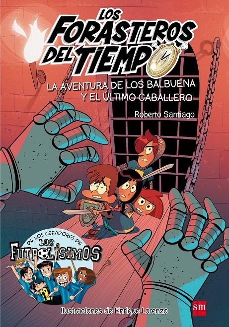 FORASTEROS DEL TIEMPO, LOS Nº02: LA AVENTURA DE LOS BALBUENA Y EL ULTIMO CABALLERO [RUSTICA] | SANTIAGO, ROBERTO / LORENZO, ENRIQUE | Akira Comics  - libreria donde comprar comics, juegos y libros online