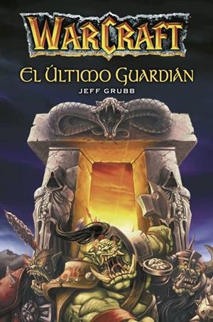 WARCRAFT: EL ULTIMO GUARDIAN [RUSTICA] | GRUBB, JEFF  | Akira Comics  - libreria donde comprar comics, juegos y libros online