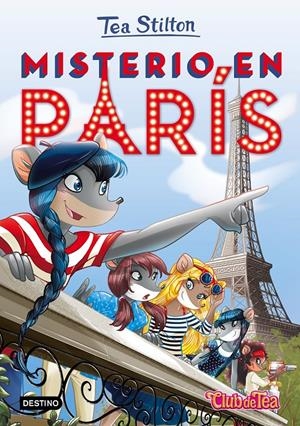 TEA STILTON Nº04: MISTERIO EN PARIS [CARTONE] | STILTON, TEA | Akira Comics  - libreria donde comprar comics, juegos y libros online