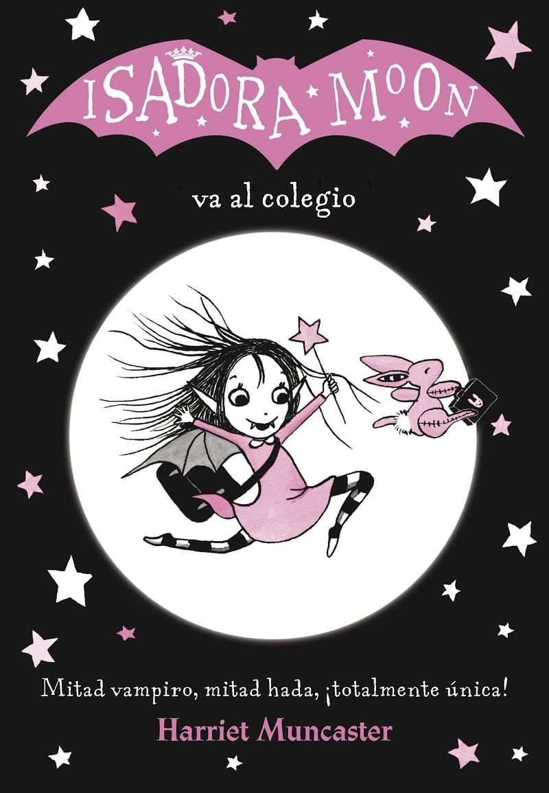 ISADORA MOON VOL.01: VA AL COLEGIO [RUSTICA] | MUNCASTER, HARRIET | Akira Comics  - libreria donde comprar comics, juegos y libros online