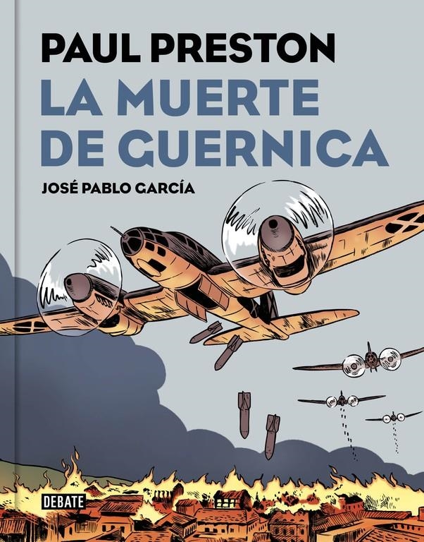 MUERTE DE GUERNICA (NOVELA GRAFICA) [CARTONE] | PRESTON, PAUL / GARCIA, JOSE PABLO | Akira Comics  - libreria donde comprar comics, juegos y libros online