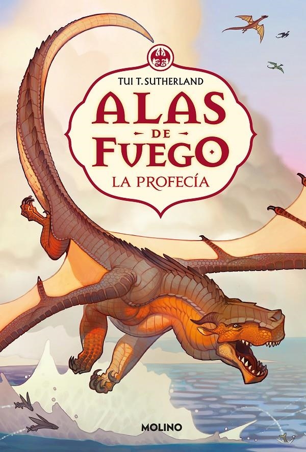 ALAS DE FUEGO Nº1: LA PROFECIA [CARTONE] | SUTHERLAND, TUI T. | Akira Comics  - libreria donde comprar comics, juegos y libros online