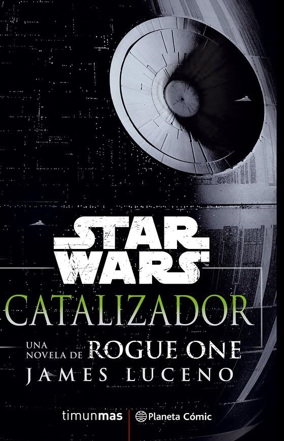 STAR WARS CATALIZADOR: UNA NOVELA DE ROGUE ONE [RUSTICA] | LUCENO, JAMES | Akira Comics  - libreria donde comprar comics, juegos y libros online