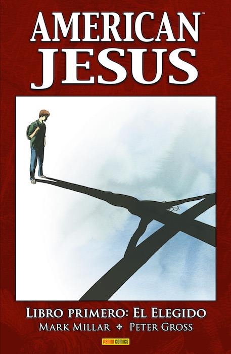 AMERICAN JESUS LIBRO 1: EL ELEGIDO [CARTONE] | MILLAR, MARK / GROSS, PETER | Akira Comics  - libreria donde comprar comics, juegos y libros online