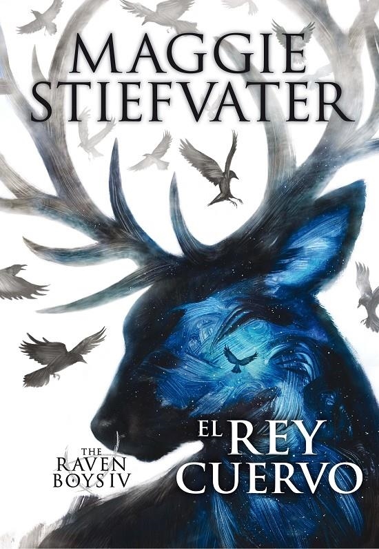 THE RAVEN BOYS IV: EL REY CUERVO [RUSTICA] | STIEFVATER, MAGGIE | Akira Comics  - libreria donde comprar comics, juegos y libros online