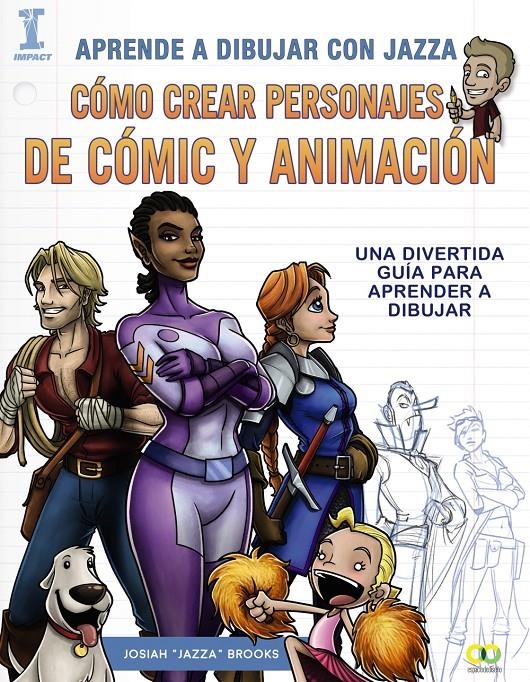 APRENDE A DIBUJAR CON JAZZA: COMO CREAR PERSONAJES DE COMIC Y ANIMACION [RUSTICA] | BROOKS, JOSIAH | Akira Comics  - libreria donde comprar comics, juegos y libros online