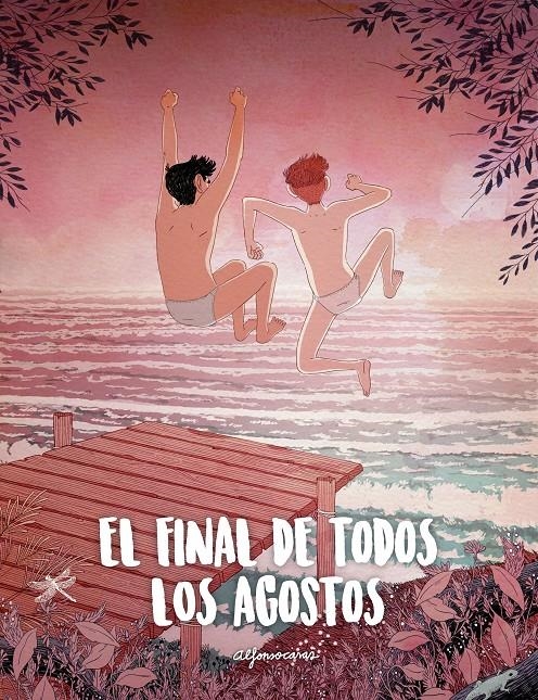 FINAL DE TODOS LOS AGOSTOS, EL [CARTONE] | CASAS, ALFONSO | Akira Comics  - libreria donde comprar comics, juegos y libros online