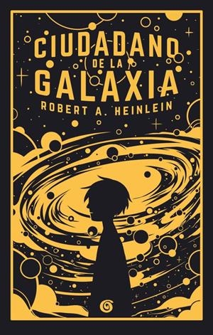 CIUDADANO DE LA GALAXIA [CARTONE] | HEINLEIN, ROBERT A. | Akira Comics  - libreria donde comprar comics, juegos y libros online