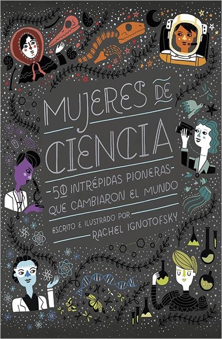 MUJERES DE CIENCIA [CARTONE] | IGNOTOFSKY, RACHEL | Akira Comics  - libreria donde comprar comics, juegos y libros online