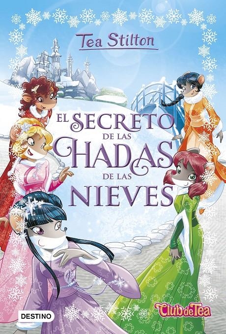 TEA STILTON: EL SECRETO DE LAS HADAS DE LAS NIEVES (LIBRO 2) [CARTONE] | STILTON, TEA | Akira Comics  - libreria donde comprar comics, juegos y libros online