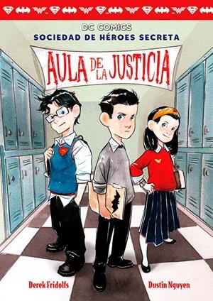 SOCIEDAD DE HEROES SECRETA Nº1: AULA DE LA JUSTICIA [CARTONE] | FRIDOLFS, DEREK | Akira Comics  - libreria donde comprar comics, juegos y libros online