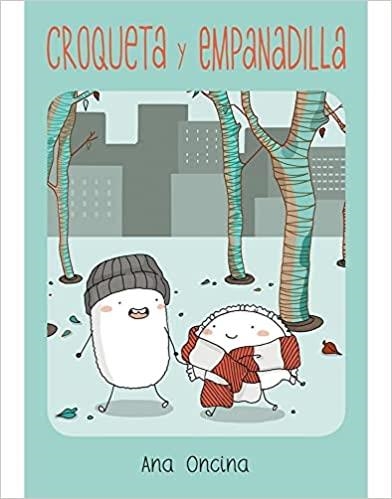 CROQUETA Y EMPANADILLA VOL.1 [RUSTICA] | ONCINA, ANA | Akira Comics  - libreria donde comprar comics, juegos y libros online
