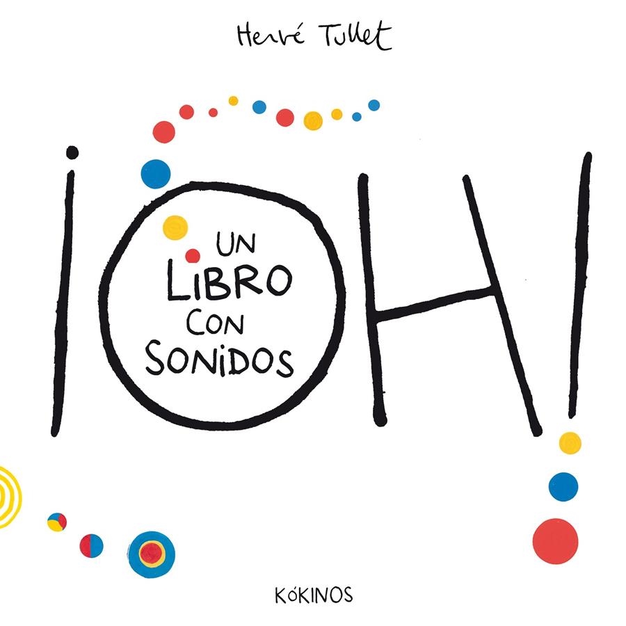 OH! UN LIBRO CON SONIDOS [CARTONE] | TULLET, HERVÉ | Akira Comics  - libreria donde comprar comics, juegos y libros online