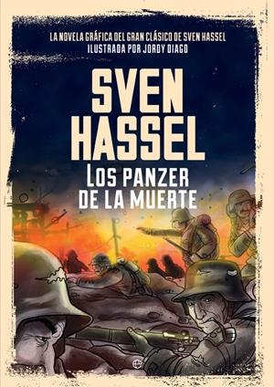 PANZER DE LA MUERTE, LOS (EL COMIC) [RUSTICA] | HASSEL, SVEN / DIAGO, JORDY | Akira Comics  - libreria donde comprar comics, juegos y libros online