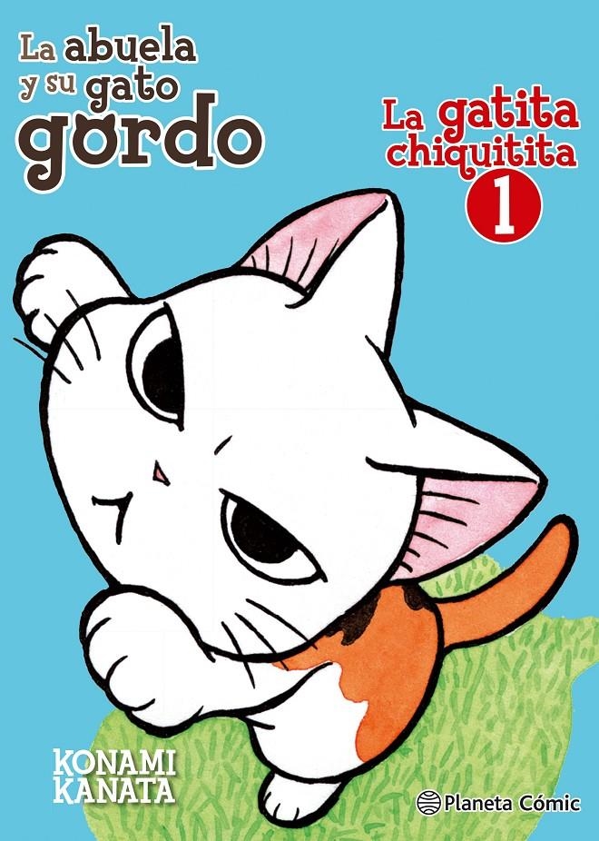 ABUELA Y SU GATO GORDO: LA GATITA CHIQUITITA Nº01 (1 DE 2) [RUSTICA] | KANATA, KONAMI | Akira Comics  - libreria donde comprar comics, juegos y libros online