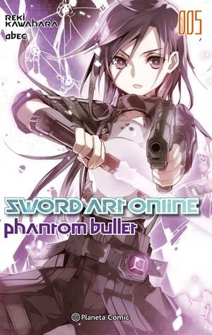 SWORD ART ONLINE NOVELA 5: PHANTOM BULLET (PARTE 1 DE 2) [RUSTICA] | KAWAHARA, REKI | Akira Comics  - libreria donde comprar comics, juegos y libros online