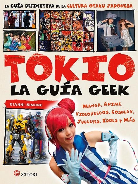 TOKIO: LA GUIA GEEK [RUSTICA] | SIMONE, GIANNI | Akira Comics  - libreria donde comprar comics, juegos y libros online