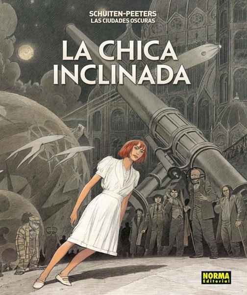 CIUDADES OSCURAS Nº6: LA CHICA INCLINADA [RUSTICA] | SCHUITEN / PEETERS | Akira Comics  - libreria donde comprar comics, juegos y libros online