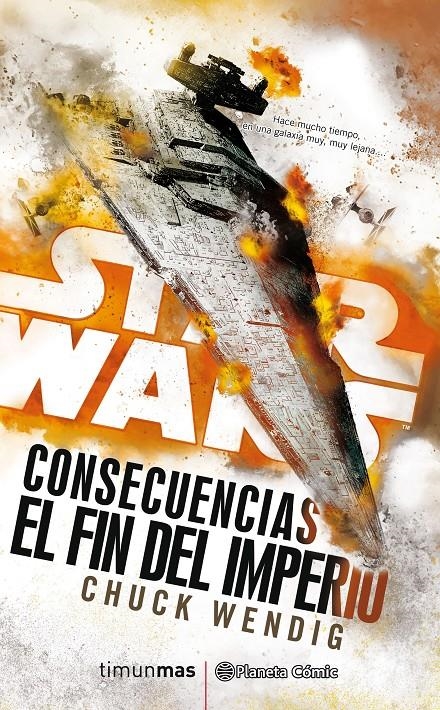 STAR WARS: CONSECUENCIAS EL FIN DEL IMPERIO [RUSTICA] | WENDIG, CHUCK | Akira Comics  - libreria donde comprar comics, juegos y libros online