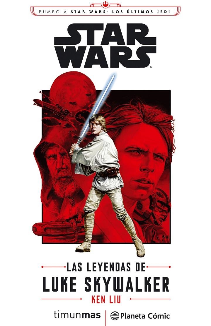 STAR WARS: EPISODIO VIII LAS LEYENDAS DE LUKE SKYWALKER [RUSTICA] | LIU, KEN | Akira Comics  - libreria donde comprar comics, juegos y libros online