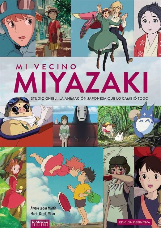 MI VECINO MIYAZAKI: STUDIO GHIBLI (EDICION DEFINITIVA) [CARTONE] | LOPEZ, ALVARO / GARCIA, MARTA | Akira Comics  - libreria donde comprar comics, juegos y libros online