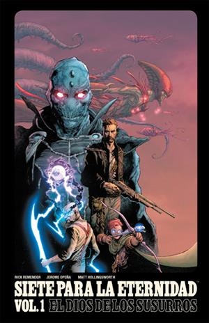 SIETE PARA LA ETERNIDAD VOL.1: EL DIOS DE LOS SUSURROS [RUSTICA] | REMENDER, RICK / HOLLINGSWORTH | Akira Comics  - libreria donde comprar comics, juegos y libros online