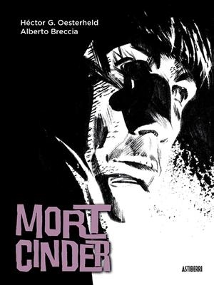 MORT CINDER [CARTONE] | OESTERHELD, HECTOR GERMAN / BRECCIA, ALBERTO | Akira Comics  - libreria donde comprar comics, juegos y libros online