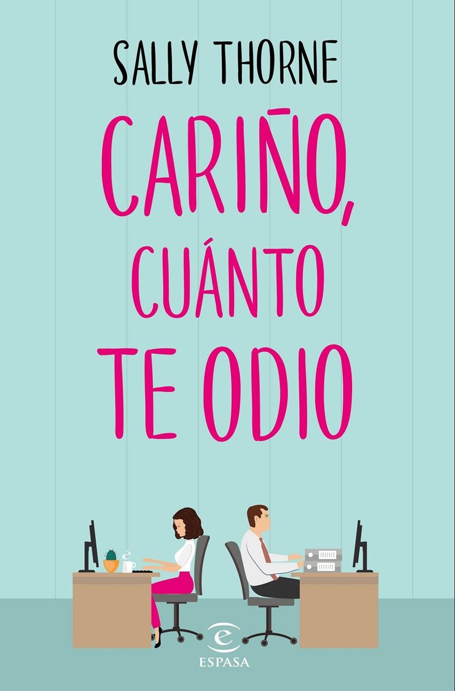 CARIÑO, CUANTO TE ODIO [RUSTICA] | THORNE, SALLY | Akira Comics  - libreria donde comprar comics, juegos y libros online