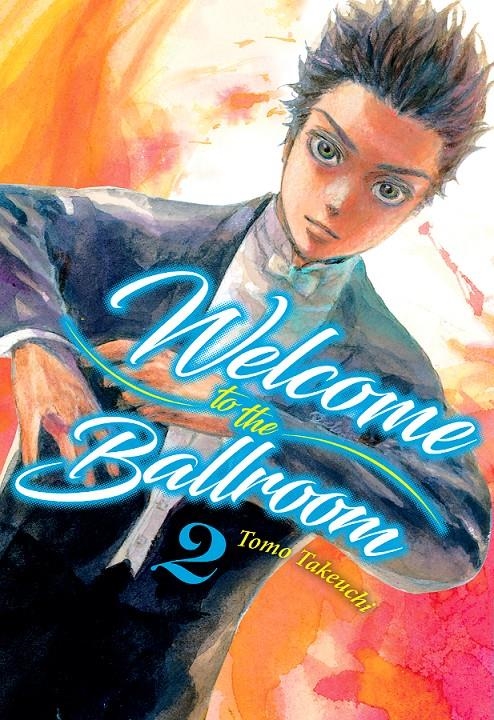 WELCOME TO THE BALLROOM Nº02 [RUSTICA] | TAKEUCHI, TOMO | Akira Comics  - libreria donde comprar comics, juegos y libros online
