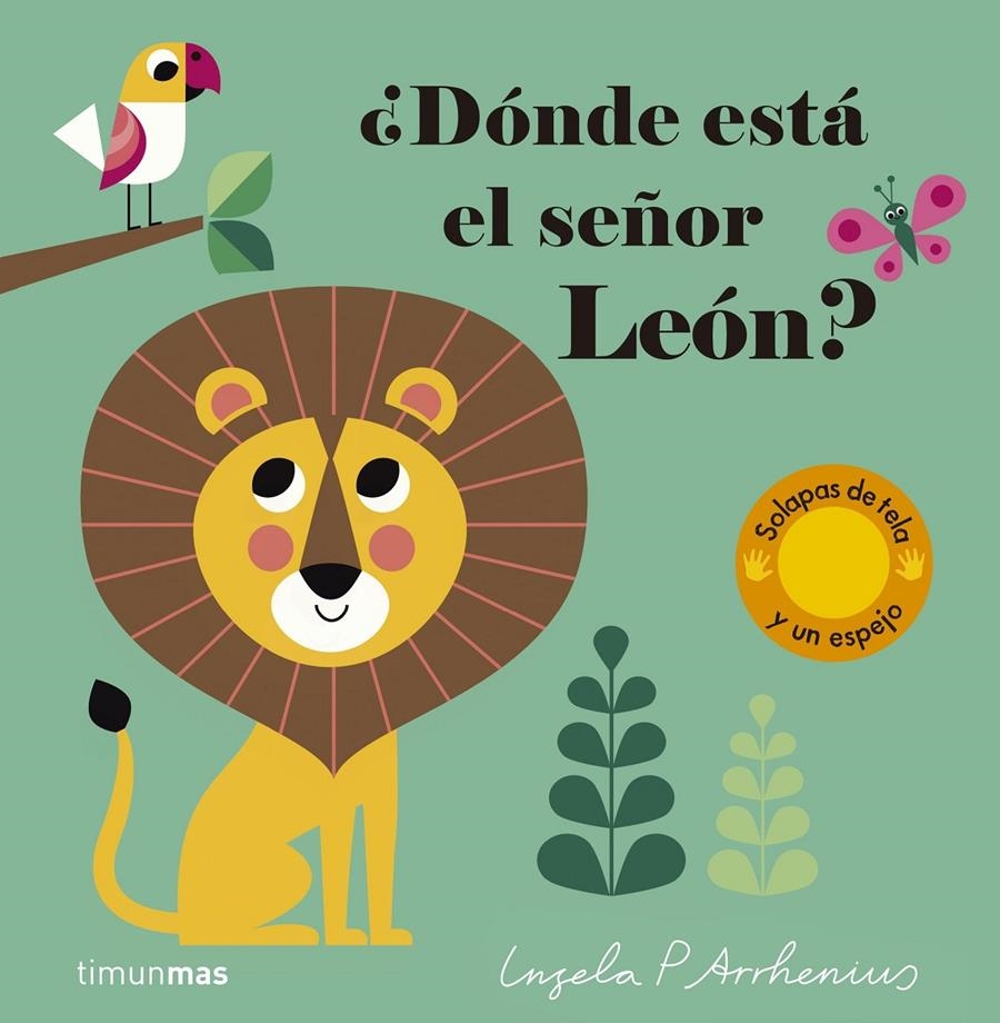 DONDE ESTA EL SEÑOR LEON? (CON SOLAPAS DE TELA Y UN ESPEJO) [CARTONE] | ARRHENIUS, INGELA  | Akira Comics  - libreria donde comprar comics, juegos y libros online