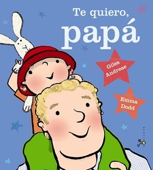 TE QUIERO PAPA [CARTONE] | ANDREAE, GILES | Akira Comics  - libreria donde comprar comics, juegos y libros online