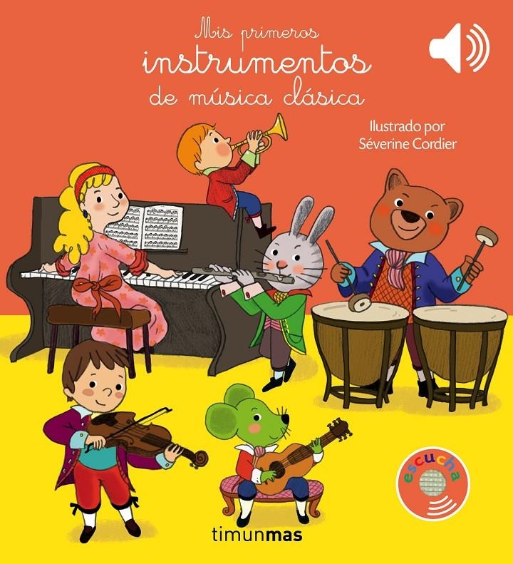 MIS PRIMEROS INSTRUMENTOS DE MUSICA CLASICA [RUSTICA] | CORDIER, SEVERINE | Akira Comics  - libreria donde comprar comics, juegos y libros online