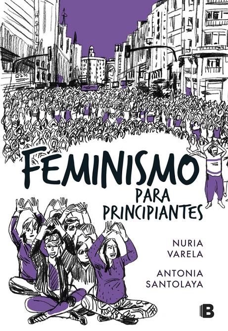 FEMINISMO PARA PRINCIPIANTES [CARTONE] | VARELA, NURIA / SANTOLAYA, ANTONIA | Akira Comics  - libreria donde comprar comics, juegos y libros online
