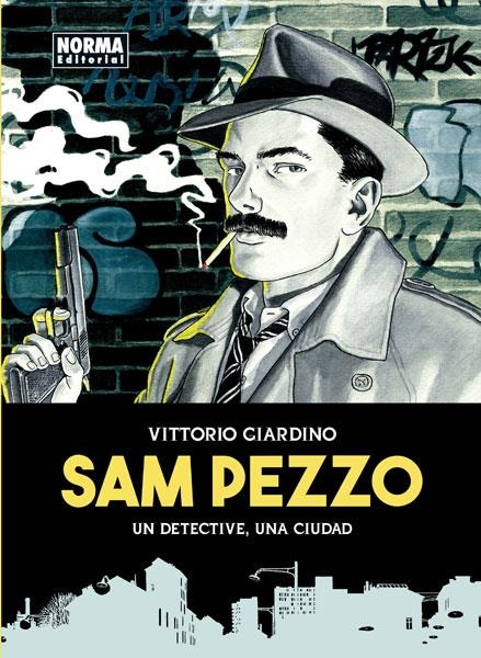 SAM PEZZO: UN DETECTIVE, UNA CIUDAD [CARTONE] | GIARDINO, VITTORIO | Akira Comics  - libreria donde comprar comics, juegos y libros online