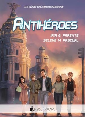 ANTIHEROES [RUSTICA] | G. PARENTE, IRIA / M. PASCUAL, SELENE | Akira Comics  - libreria donde comprar comics, juegos y libros online