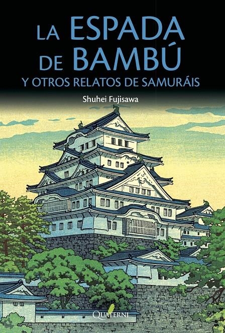 ESPADA DE BAMBU Y OTROS RELATOS DE SAMURAIS, LA [RUSTICA] | FUJISAWA, SHUHEI | Akira Comics  - libreria donde comprar comics, juegos y libros online