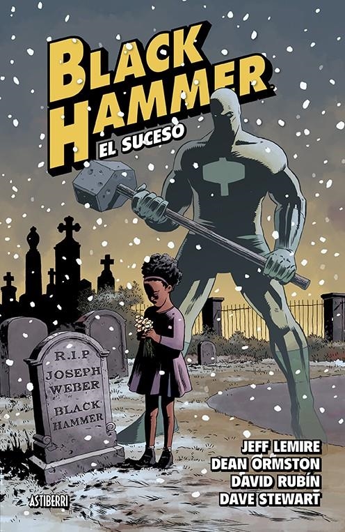 BLACK HAMMER VOL.2: EL SUCESO [CARTONE] | LEMIRE, JEFF / ORMSTON, DEAN | Akira Comics  - libreria donde comprar comics, juegos y libros online