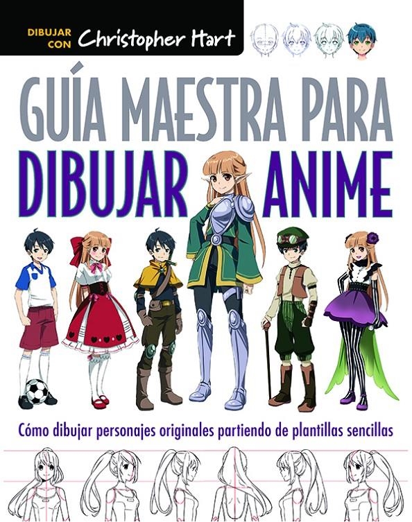 GUIA MAESTRA PARA DIBUJAR ANIME [RUSTICA] | HART, CHRISTOPHER | Akira Comics  - libreria donde comprar comics, juegos y libros online