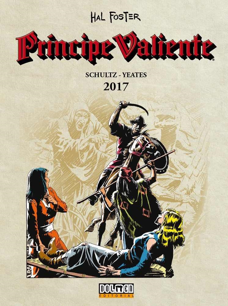 PRINCIPE VALIENTE 2017 [CARTONE] | YEATES, TOM / SCHULTZ, MARK | Akira Comics  - libreria donde comprar comics, juegos y libros online