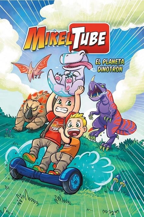 MIKELTUBE Nº1: EL PLANETA DINOTRON [CARTONE] | SANCHEZ, MIKEL / TORINOS,  HENAR / DOMINGUEZ, DAVID | Akira Comics  - libreria donde comprar comics, juegos y libros online