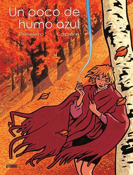 UN POCO DE HUMO AZUL [CARTONE] | PELLEJERO, RUBEN / LAPIERE, DENIS | Akira Comics  - libreria donde comprar comics, juegos y libros online