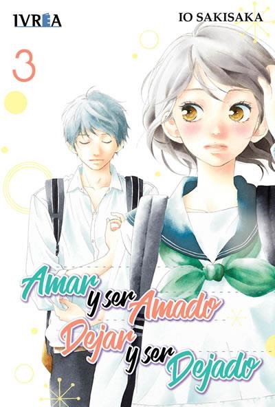 AMAR Y SER AMADO, DEJAR Y SER DEJADO Nº03 [RUSTICA] | SAKISAKA, IO | Akira Comics  - libreria donde comprar comics, juegos y libros online