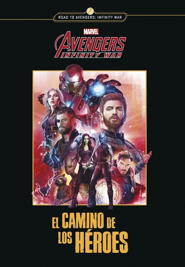 AVENGERS INFINITY WAR: EL CAMINO DE LOS HEROES [RUSTICA] | Akira Comics  - libreria donde comprar comics, juegos y libros online