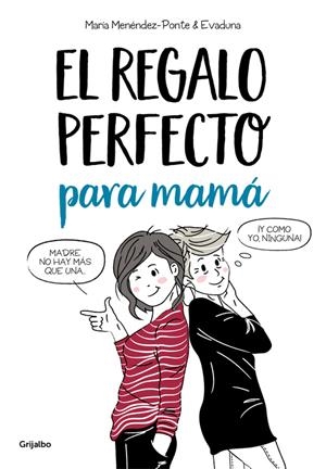 REGALO PERFECTO PARA MAMA, EL [CARTONE] | MENENDEZ-PONTE, MARIA / EVADUNA | Akira Comics  - libreria donde comprar comics, juegos y libros online