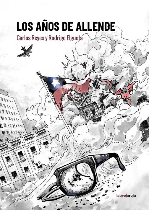 AÑOS DE ALLENDE, LOS [RUSTICA] | ELGUETA, RODRIGO / REYES, CARLOS  | Akira Comics  - libreria donde comprar comics, juegos y libros online