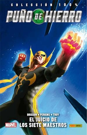 PUÑO DE HIERRO VOLUMEN 1: EL JUICIO DE LOS SIETE MAESTROS (COLECCION 100% MARVEL HC) [CARTONE] | BRISSON, ED / PERKINS, MIKE | Akira Comics  - libreria donde comprar comics, juegos y libros online